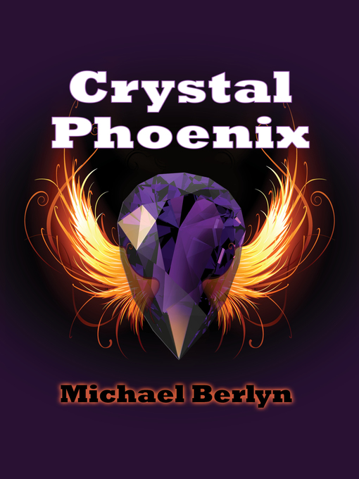 Title details for Crystal Phoenix by Michael Berlyn - Available